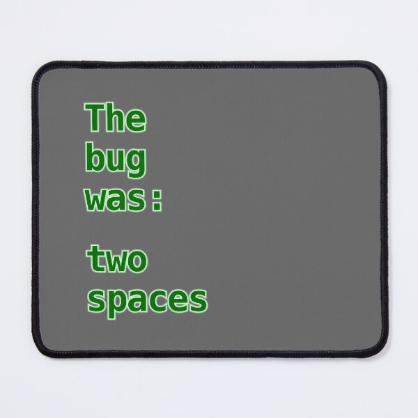 Item preview, The bug was: two spaces designed and sold by LittleGreyMan2026.