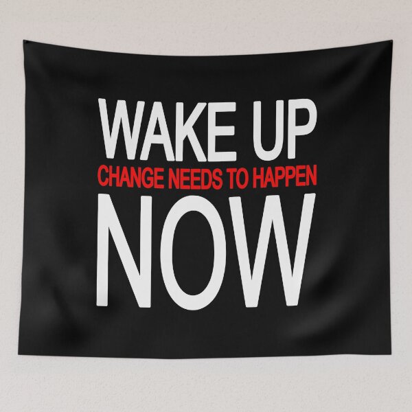Item preview, WAKE UP! CHANGE NEEDS TO HAPPEN NOW | Stop gun violence now designed and sold by Mmastert.