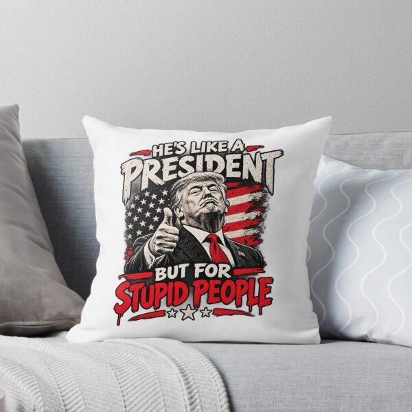 Item preview, He's Like A President But For Stupid People designed and sold by RetroChunky®.