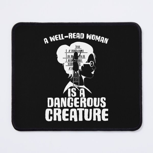 Item preview, A Well Read Woman Is A Dangerous Creature Reading Lover designed and sold by BNEEN-art.