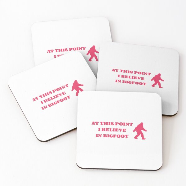 Item preview, At This Point I Believe In Bigfoot Pink designed and sold by SlimyFish.