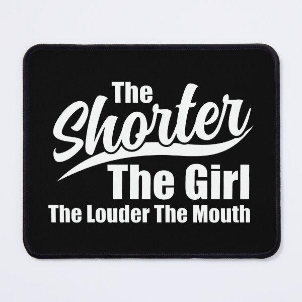 Item preview, The Shorter The Girl The Louder The Mouth White Text Black Background Typography designed and sold by ArtSantosv.