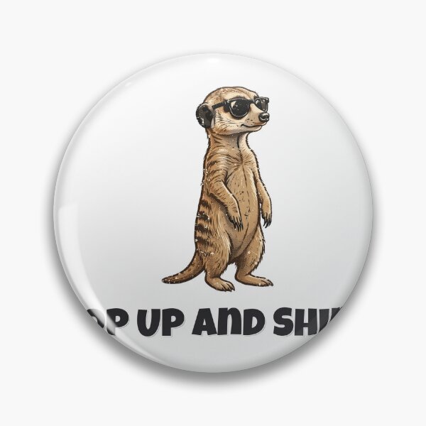 Item preview, Pop Up And Shine Funny Meerkat Pun designed and sold by Wild Shades.