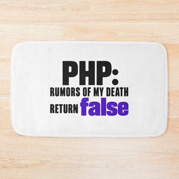 Item preview, PHP Rumors Of My Death Return False Funny Programmer Typography designed and sold by ThreadQuirk.