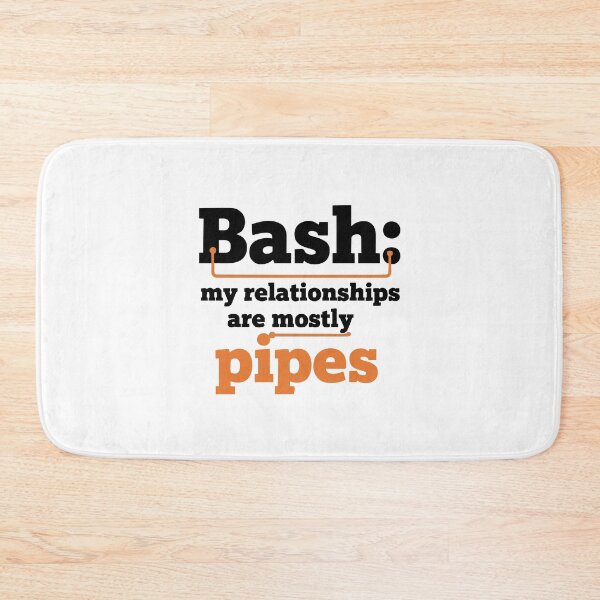Item preview, Bash My Relationships Are Mostly Pipes Funny Coding Humor Tee Graphic designed and sold by ThreadQuirk.
