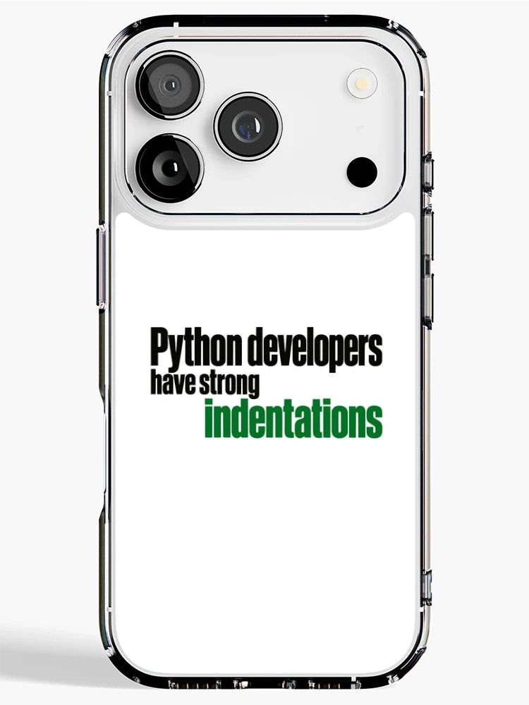 Thumbnail 1 of 5, iPhone Case, Python Developers Have Strong Indentations Funny Coding Typography designed and sold by ThreadQuirk.
