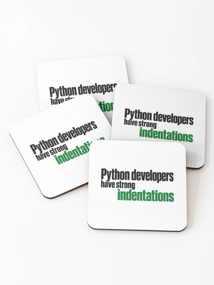 Thumbnail 1 of 5, Coasters (Set of 4), Python Developers Have Strong Indentations Funny Coding Typography designed and sold by ThreadQuirk.