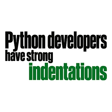 Artwork thumbnail, Python Developers Have Strong Indentations Funny Coding Typography by ThreadQuirk