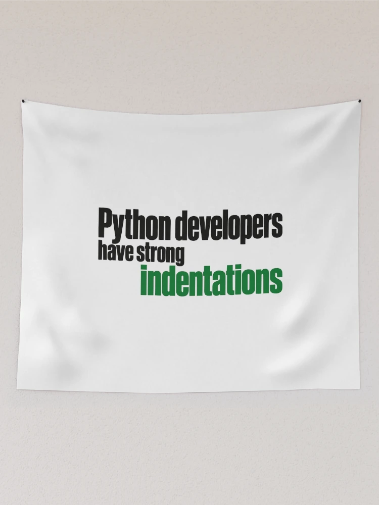 Thumbnail 2 of 3, Tapestry, Python Developers Have Strong Indentations Funny Coding Typography designed and sold by ThreadQuirk.