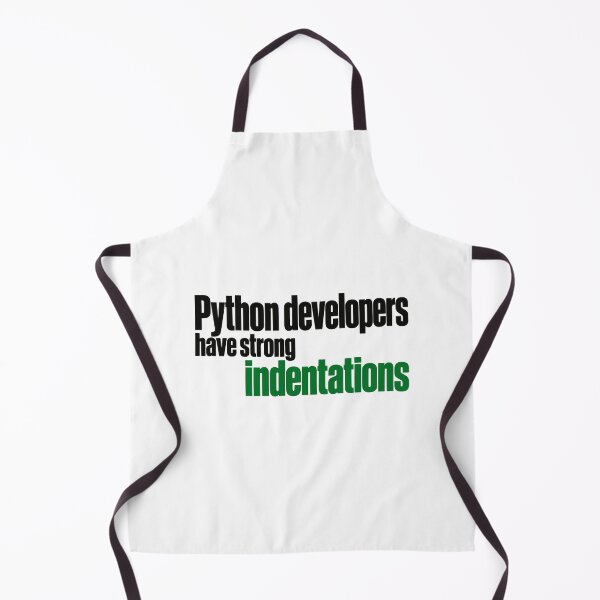 Item preview, Python Developers Have Strong Indentations Funny Coding Typography designed and sold by ThreadQuirk.