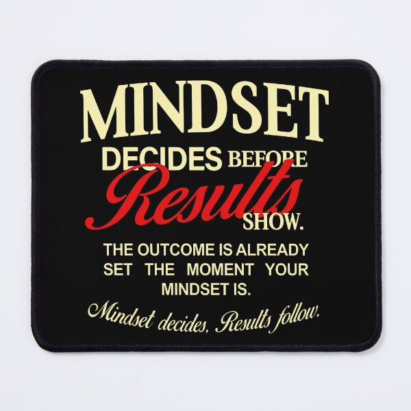 Item preview, Mindset Decides Before Results Show designed and sold by ArtSantosv.