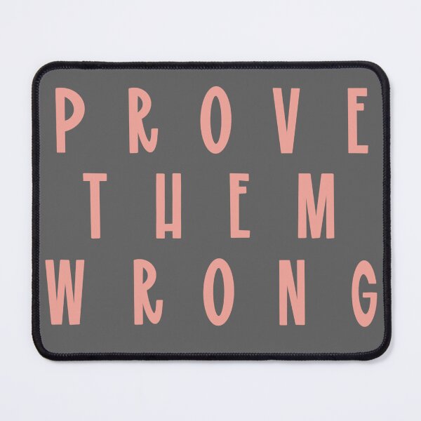 Item preview, Prove Them Wrong designed and sold by BHold Designs.