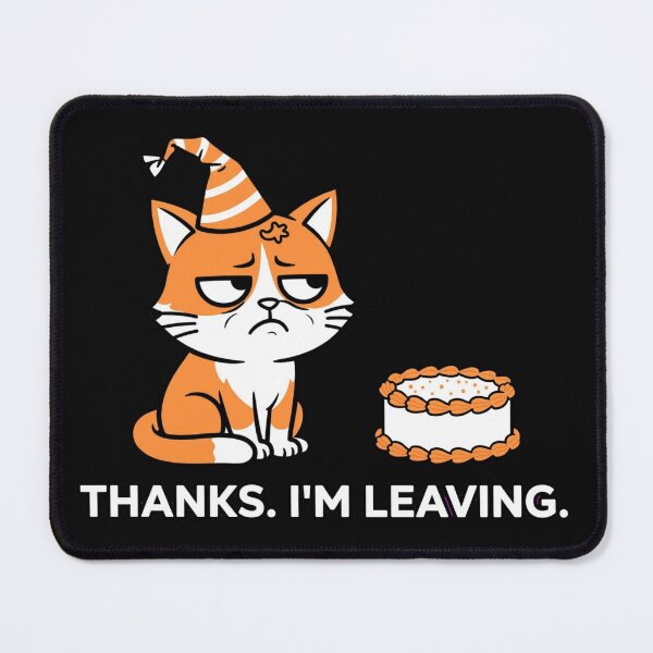 Item preview, Thanks I'm Leaving Birthday Cat Sticker designed and sold by Inkabbmate.