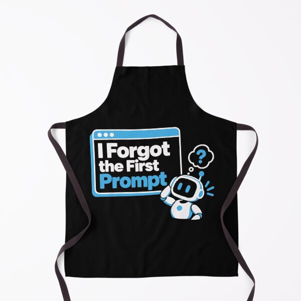 Item preview, I Forgot the First Prompt Funny Robot Graphic designed and sold by ThreadQuirk.