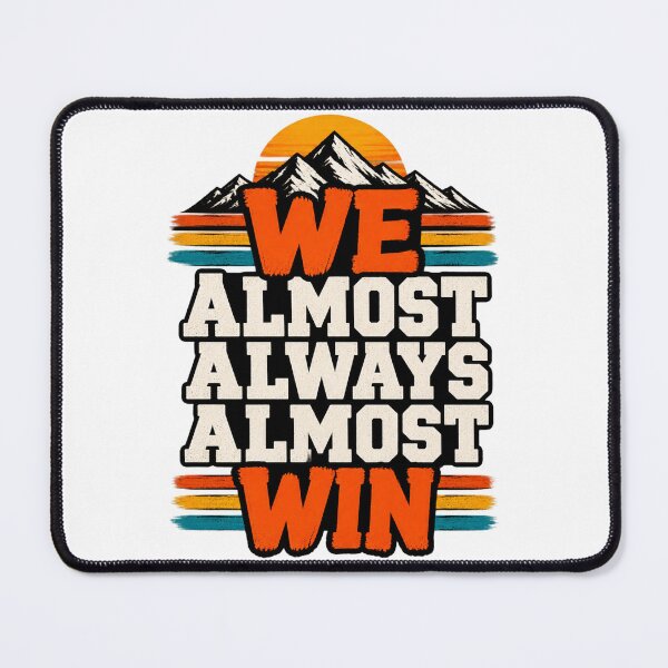 Item preview, Inspirational Quote Design - We Almost Always Almost Win Motivational Saying LIMITED EDITION designed and sold by Torixo36.