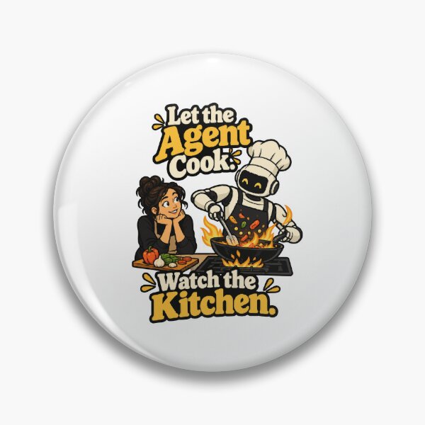 Item preview, Let the Agent Cook Watch the Kitchen Graphic designed and sold by ThreadQuirk.