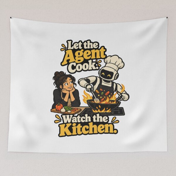 Item preview, Let the Agent Cook Watch the Kitchen Graphic designed and sold by ThreadQuirk.