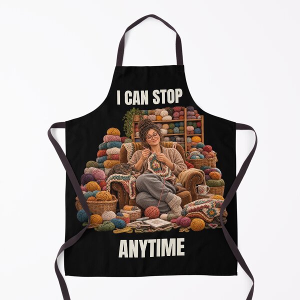 Item preview, I Can Stop Anytime – Funny Crochet Yarn Lover designed and sold by GeekAnglerStore.