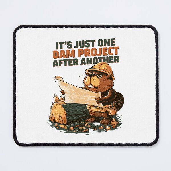 Item preview, It's Just One Dam Project After Another Funny Beaver Shirt designed and sold by DyzioSupply.