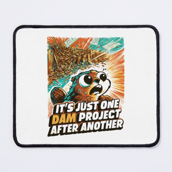 Item preview, It's Just One Dam Project After Another Funny Beaver Shirt designed and sold by DyzioSupply.
