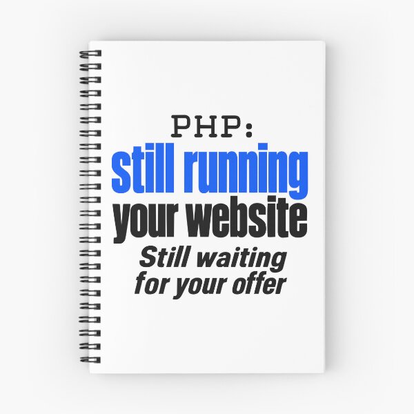 Item preview, PHP sigue funcionando en tu sitio web. Diseño tipográfico divertido para programadores. designed and sold by ThreadQuirk.