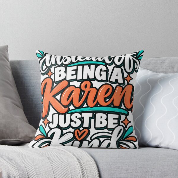 Item preview, Instead of Being a Karen, Just Be Kind | Funny Statement Shirt designed and sold by KBOX CULTURE WEAR.