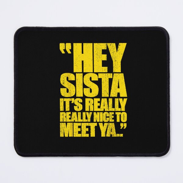 Item preview, Hey Sista Its Really Nice to Meet Ya Shirt, Funny Sister designed and sold by mareix.