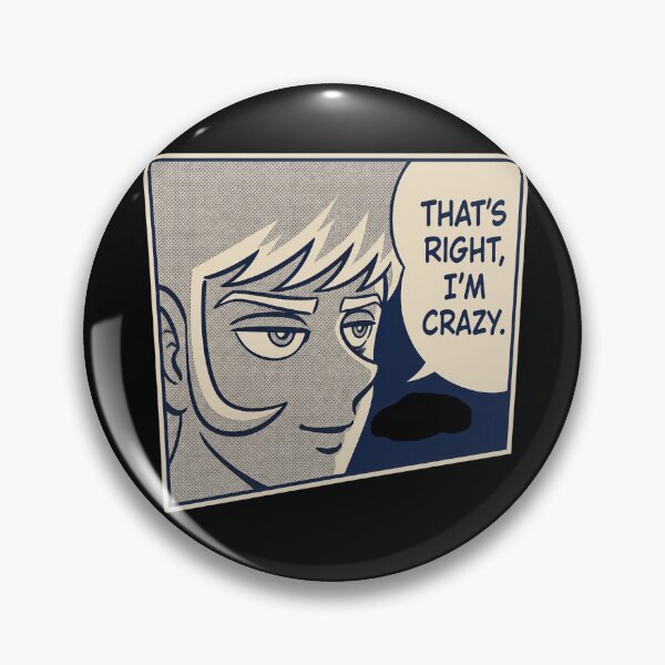 Item preview, That's Right I'm Crazy designed and sold by IrideBelardo.