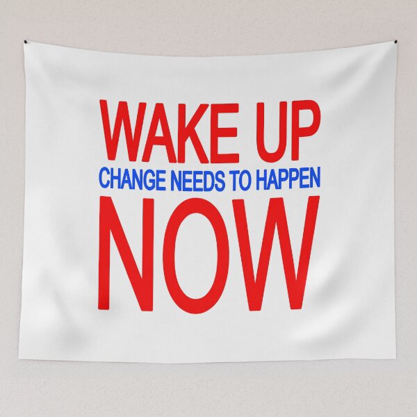 Item preview, WAKE UP! CHANGE NEEDS TO HAPPEN NOW | Stop gun violence now designed and sold by Mmastert.