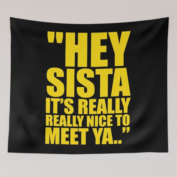 Item preview, Bold Yellow Typography Quote - Hey Sista It's Really Nice To Meet Ya    designed and sold by  MOHAMED.
