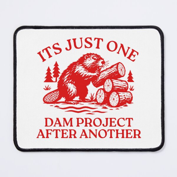 Item preview, It's Just One Dam Project After Another Cute Beaver designed and sold by TAYNAROP.