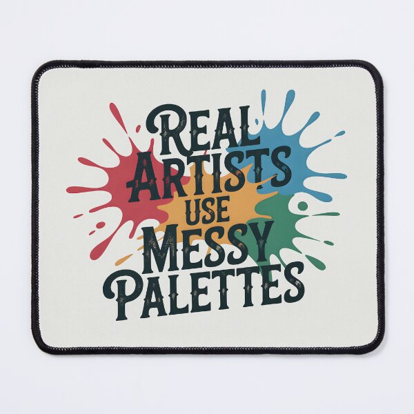 Item preview, Real Artists Use Messy Palettes – Funny Artist and Painting Humor Design designed and sold by Jollys-ArtShop.