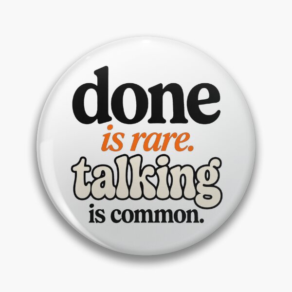 Item preview, Done Is Rare Talking Is Common - Motivational Hustle Quote designed and sold by Vibe-Vary.