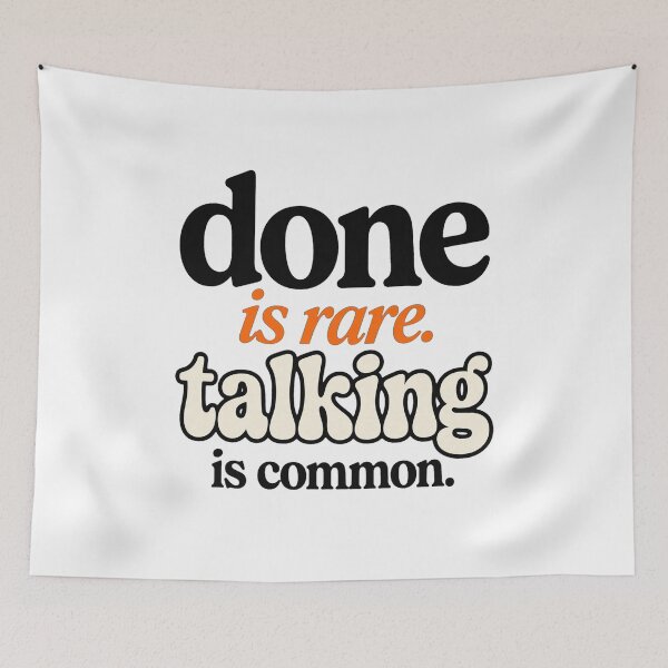 Item preview, Done Is Rare Talking Is Common - Motivational Hustle Quote designed and sold by Vibe-Vary.