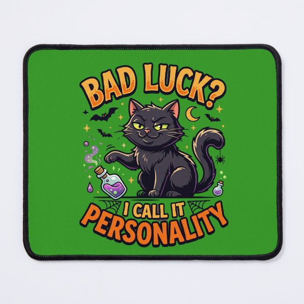 Item preview, BAD LUCK I CALL IT PERSONALITY designed and sold by DigitalDreamStudio.