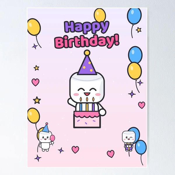 Happy Birthday - Cute Party Marshmallow Pip with Cake and Balloons — Poster by BiMood