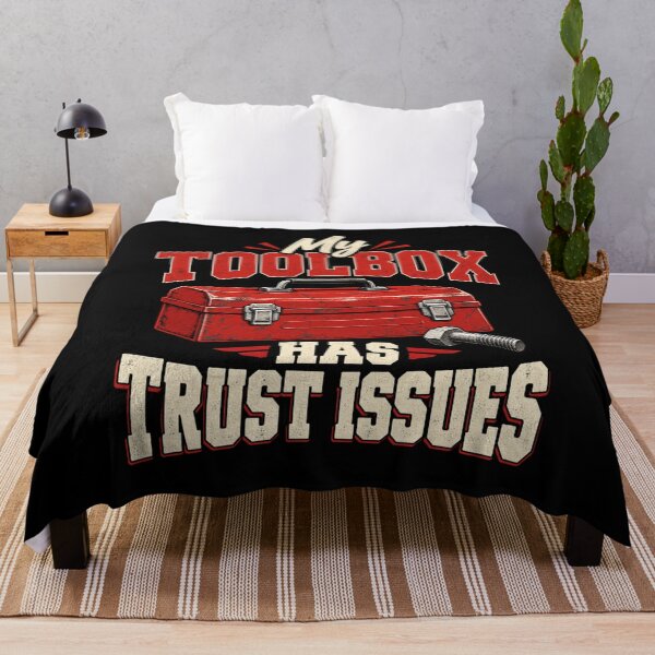 Item preview, My Toolbox Has Trust Issues designed and sold by Good Mood Foundry.