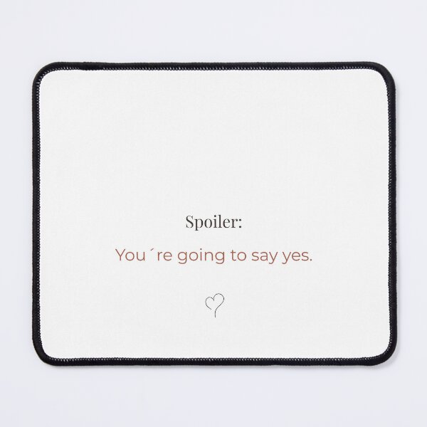Item preview, Spoiler: You're Going to Say Yes | Funny Marriage Proposal Design designed and sold by AmorEmFioStudio.