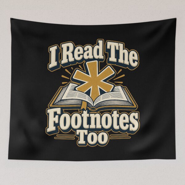 Item preview, I Read The Footnotes Too designed and sold by Good Mood Foundry.