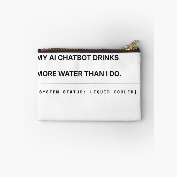 Item preview, My AI Chatbot Drinks More Water Than I Do - Minimalist Tech Tee designed and sold by PhraseCreatives.