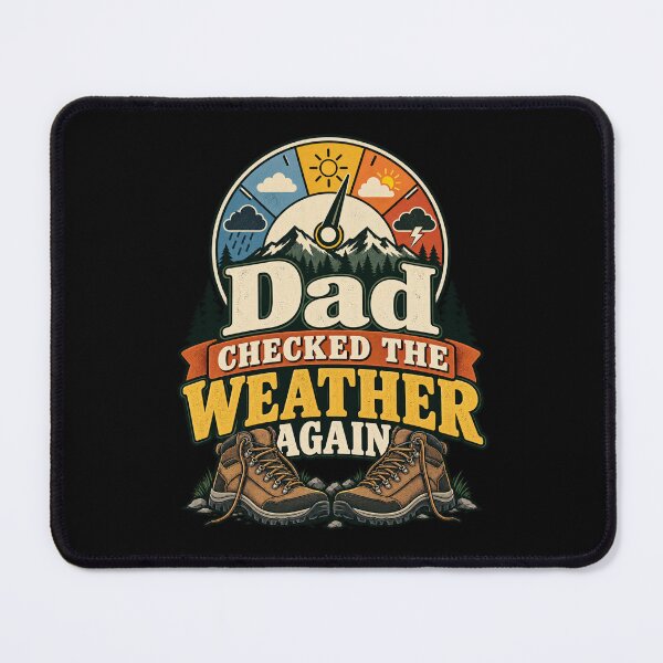 Item preview, Dad Checked The Weather Again designed and sold by Good Mood Foundry.