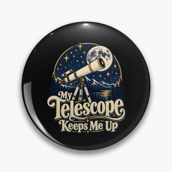Item preview, My Telescope Keeps Me Up designed and sold by Good Mood Foundry.