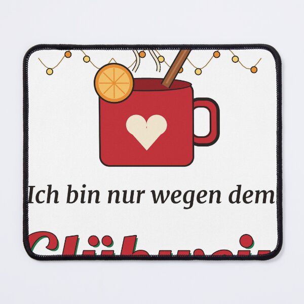 Item preview, Ich bin nur wegen dem Glühwein hier designed and sold by Phaedra Jones.