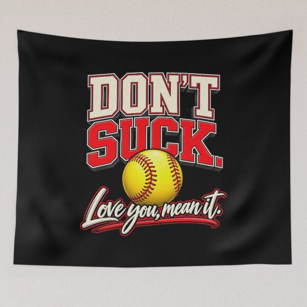 Item preview, Don't Suck, Love You Mean It – Funny Sarcastic Humor designed and sold by Trendably.