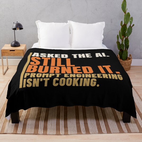 Item preview, Asked the AI Still Burned It Cooking Humor designed and sold by T-J-WHATEVER.