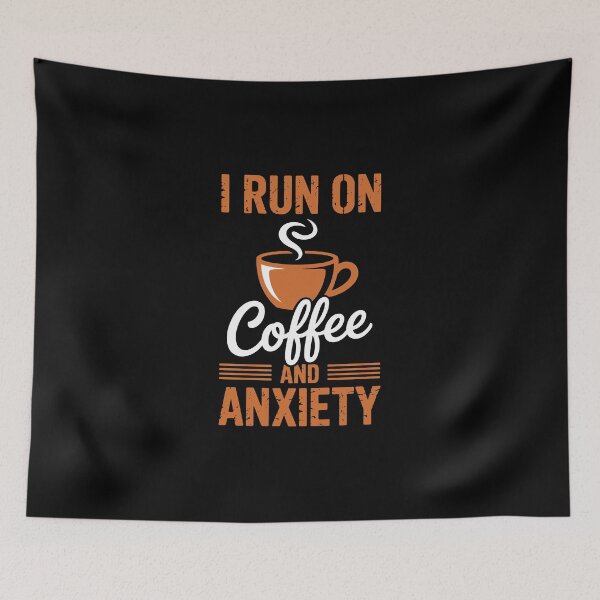 Item preview, I Run On Coffee And Anxiety designed and sold by jkrphoto.