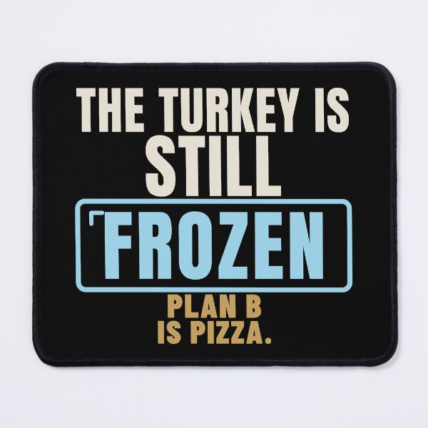 Item preview, The Turkey Is Still Frozen Kitchen Fail Humor designed and sold by T-J-WHATEVER.