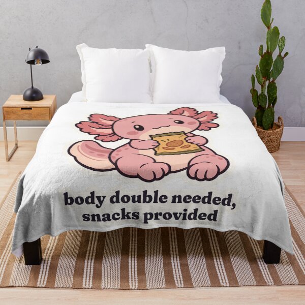 Item preview, ADHD Axolotl Body Double Needed Snacks Provided designed and sold by OuqCreations.