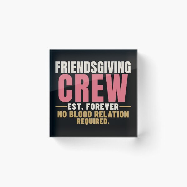 Item preview, Friendsgiving Crew Est Forever Friend Group designed and sold by T-J-WHATEVER.