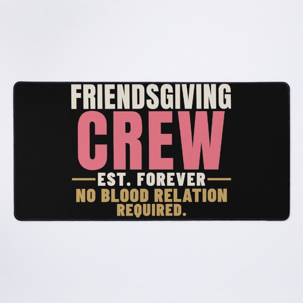 Item preview, Friendsgiving Crew Est Forever Friend Group designed and sold by T-J-WHATEVER.